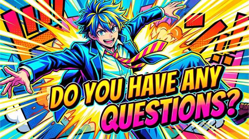 一定會被問到的「有什麼問題嗎？」你都怎麼回答？