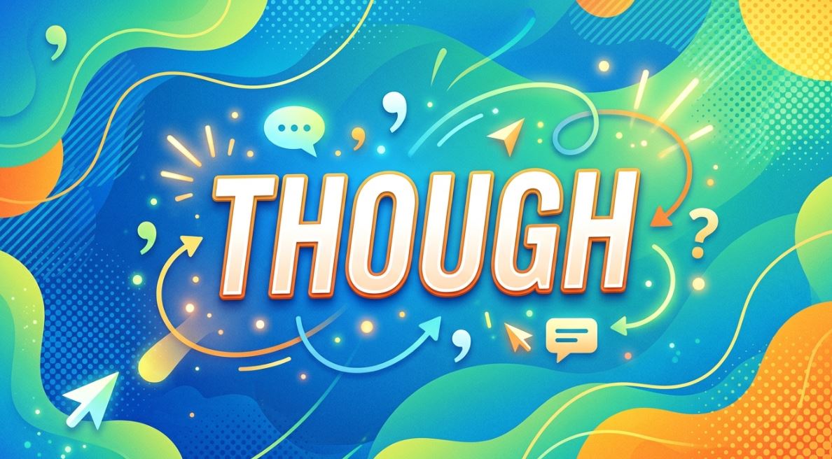 though 怎麼用才自然？句尾用法與連接詞差異整理