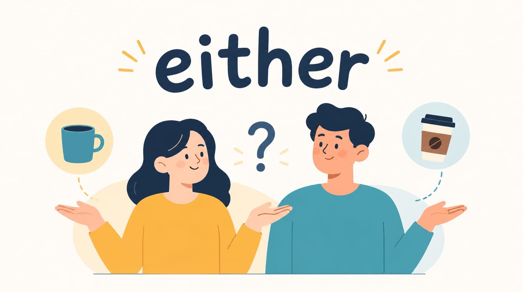 either 是什麼意思?掌握用法、句型與生活常見表達 either 是什麼意思?掌握用法、句型與生活常見表達